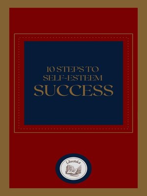 cover image of 10 STEPS TO SELF-ESTEEM SUCCESS